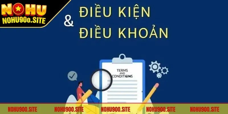 Điều khoản và điều kiện đóng vai trò quan trọng 